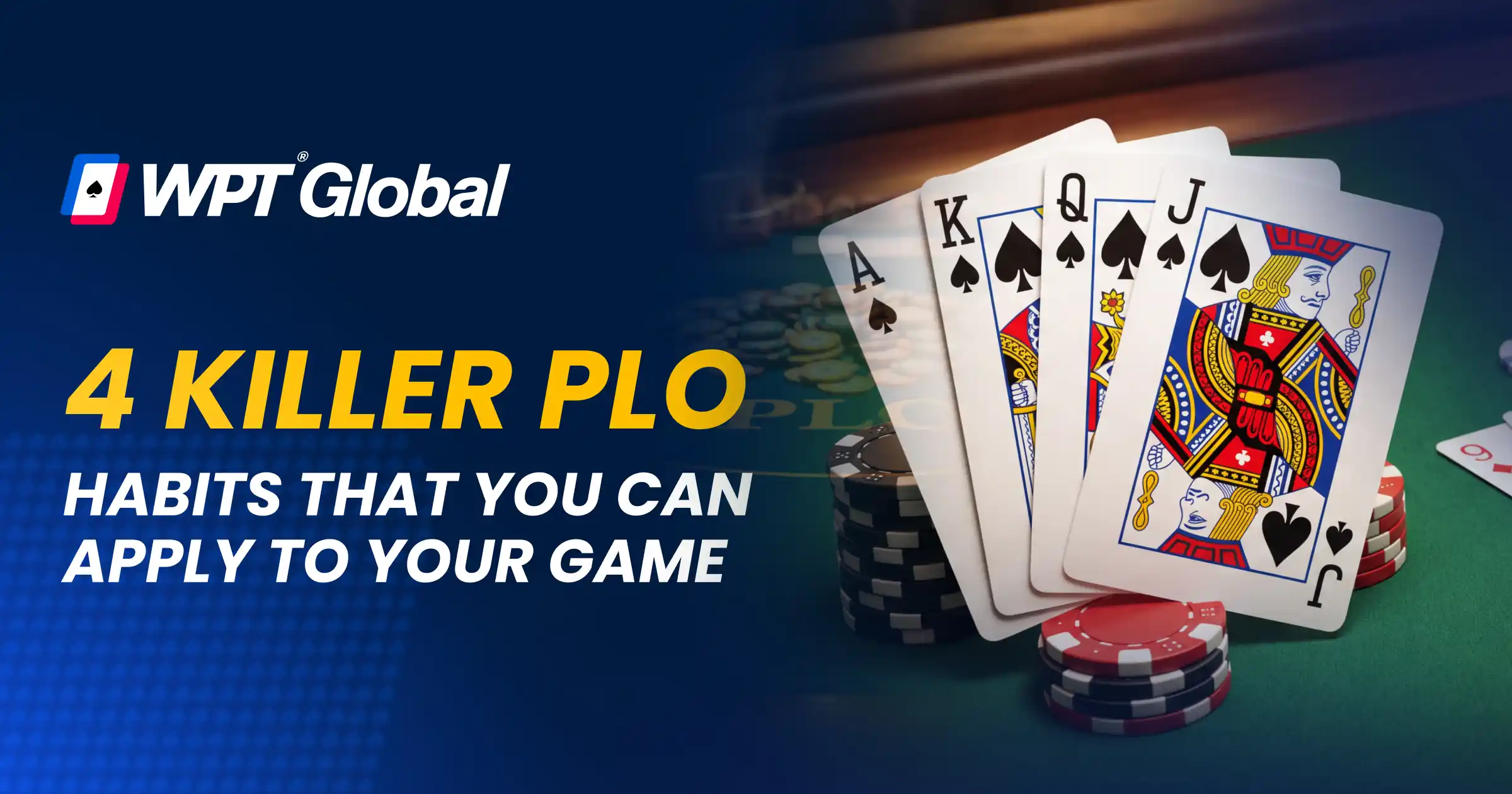 Four Killer PLO Habits That You Can Apply To Your Game