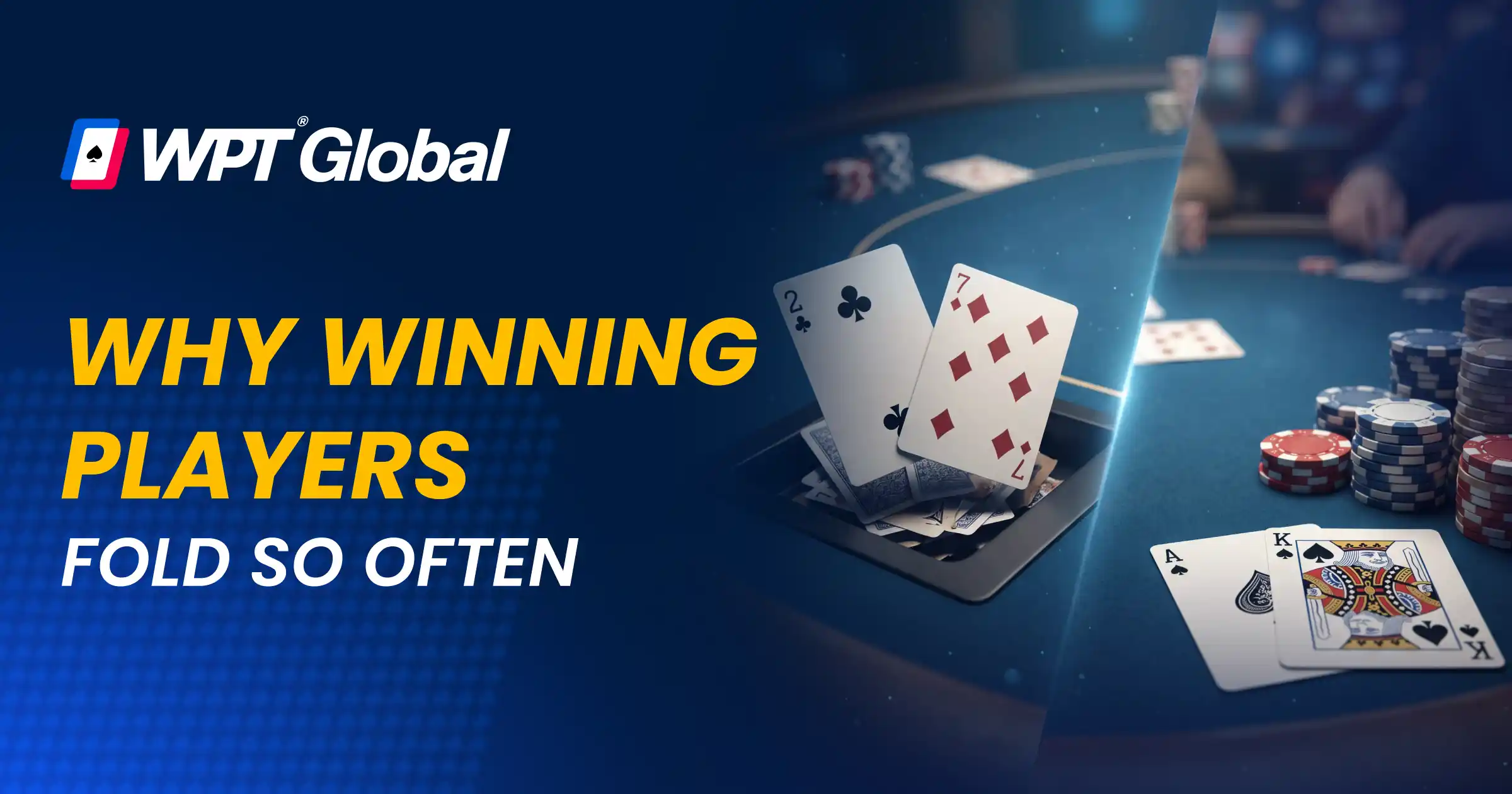 banner explaining why winner players fold so often with poker hands