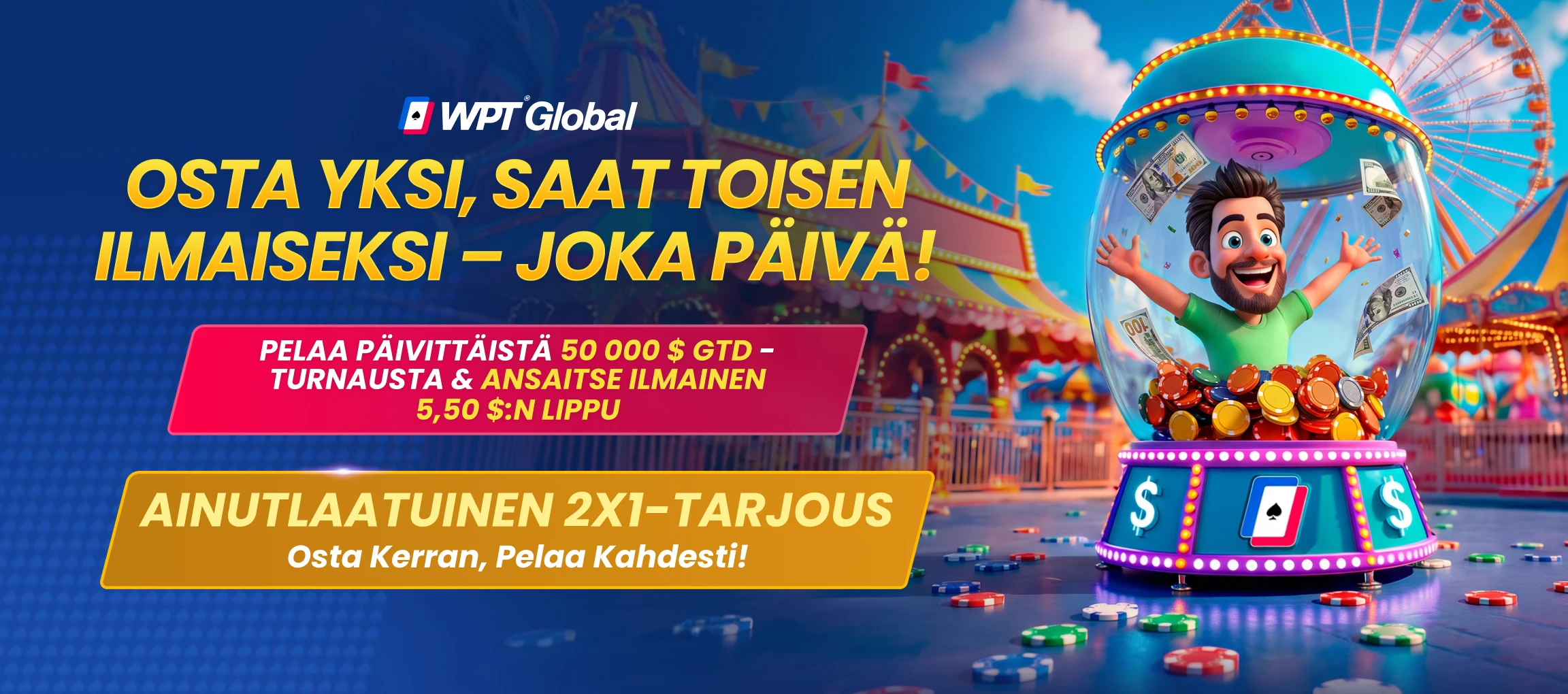 Osta yksi, saat toisen ilmaiseksi joka päivä!