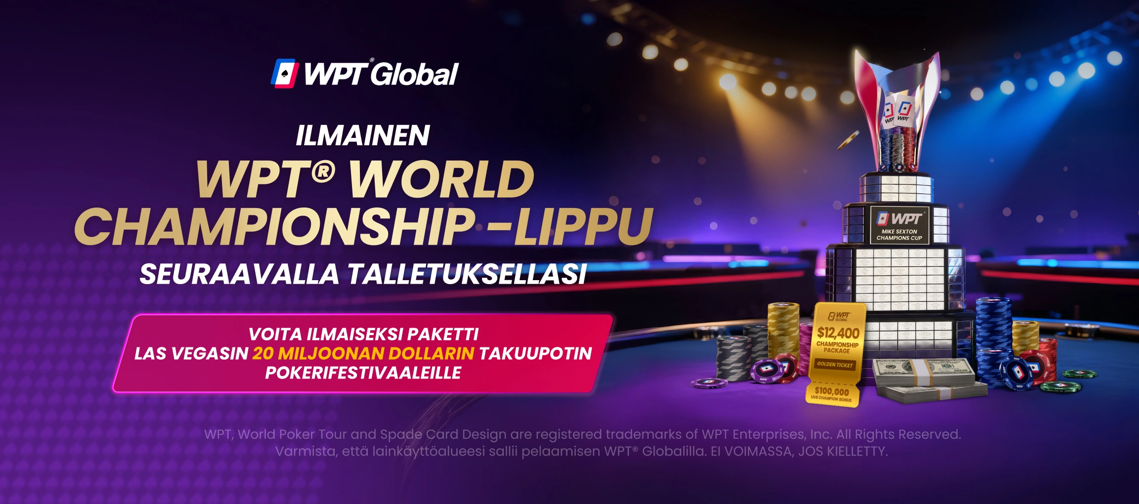 Ilmainen WPT® World Championship -satelliittilippu talletuksesta