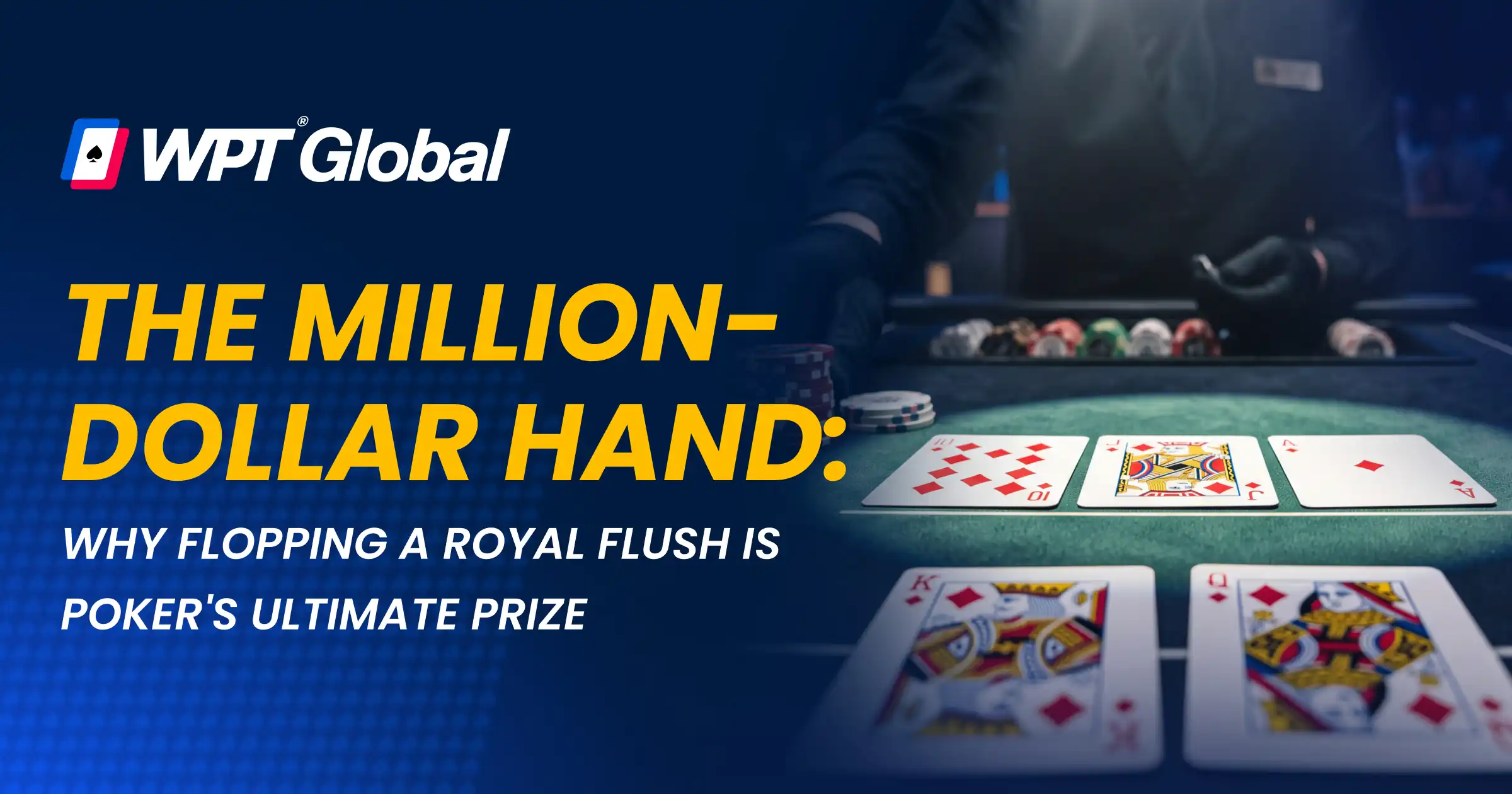 The Million-Dollar Hand: Why Flopping a Royal Flush Is Poker's Ultimate Prize