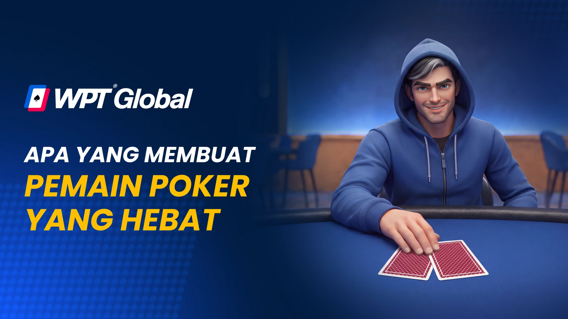 Menjadi Pemain Poker Yang Hebat: Keterampilan &amp; Karakteristik